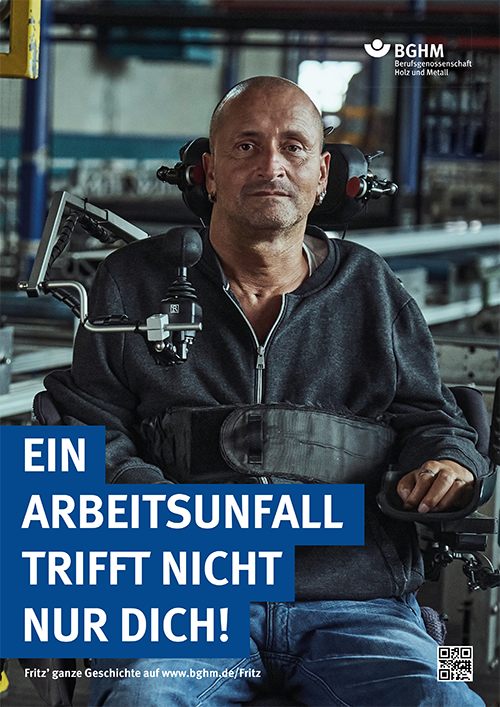 Plakat: Ein Arbeitsunfall trifft nicht nur dich: Fritz Ruchti; © BGHM
